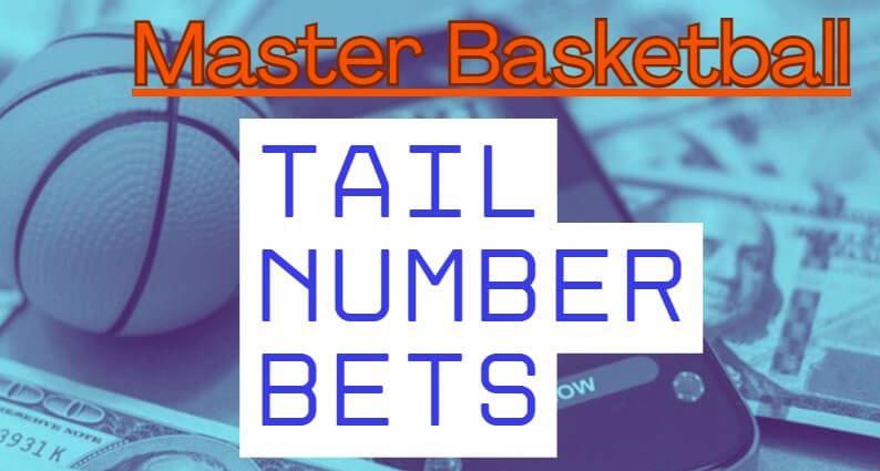  Master Basketball Tail Number Bets