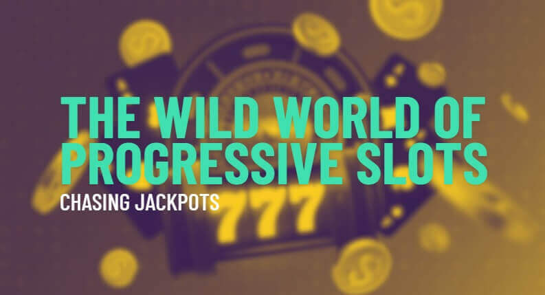 Chasing Progressive Slot Jackpots